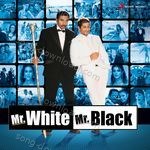 Mr. White Mr. Black - Jatin-Lalit Song Download