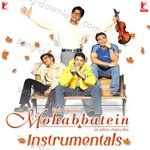 Mohabbatein: Instrumentals - Jatin-Lalit Song Download